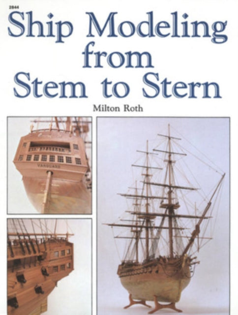 Book cover of: Ship Modeling from Stem to Stern