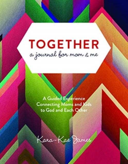 Book cover of: Together a Journal for Mom & M. By: Kara-Kae James