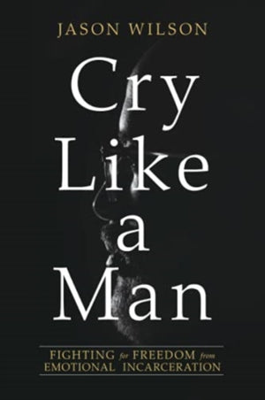 Cry Like a Man