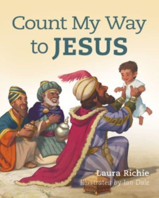 Book cover of: Count My Way to Jesus. By: Laura Richie