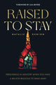 Book cover of: Raised to Stay. By: Natalie Runion