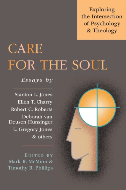 Book cover of: Care for the Soul – Exploring the Intersection of Psychology Theology