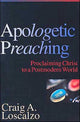 Book cover of: Apologetic Preaching. By: Craig A. Loscalzo