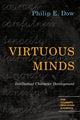 Book cover of: Virtuous Minds – Intellectual Character Development. By: Phil Dow