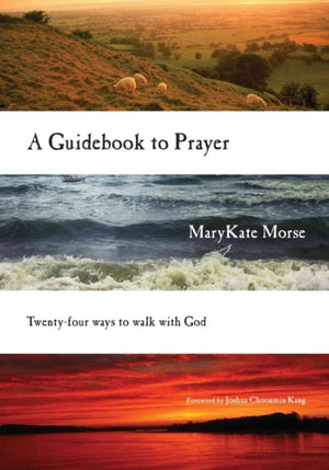 Guidebook to Prayer – 24 Ways to Walk with God