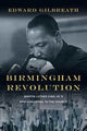 Book cover of: Birmingham Revolution – Martin Luther King Jr.`s Epic Challenge to the Church