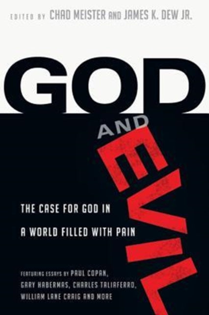 Book cover of: God and Evil – The Case for God in a World Filled with Pain