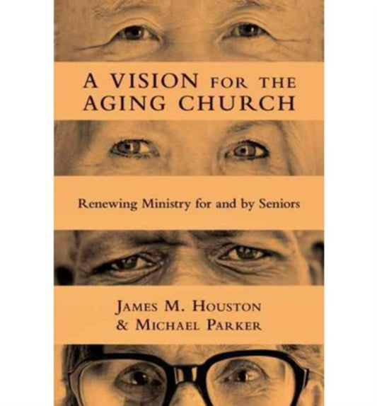 Book cover of: Vision for the Aging Church – Renewing Ministry for and by Seniors