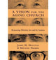 Book cover of: Vision for the Aging Church – Renewing Ministry for and by Seniors