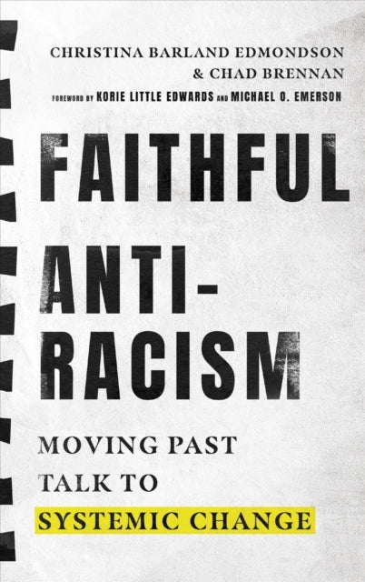 Book cover of: Faithful Antiracism – Moving Past Talk to Systemic Change. By: Chad Brennan