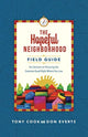 Book cover of: Hopeful Neighborhood Field Guide – Six Sessions on Pursuing the Common Good Right Where You Live. By: Tony Cook