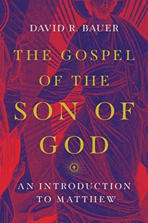 Gospel of the Son of God – An Introduction to Matthew