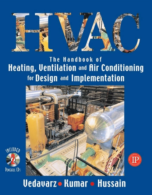 Book cover of: Handbook of Heating, Ventilation and Air Conditioning (HVAC) for Design and Implementation. By: Ali Vedavarz