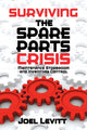 Book cover of: Surviving the Spare Parts Crisis. By: Joel Levitt