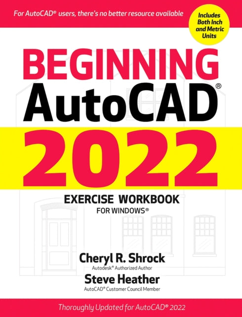 Book cover of: Beginning AutoCAD® 2022 Exercise Workbook. By: Cheryl R. Shrock