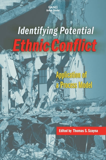 Book cover of: Identifying Potential Ethnic Conflict. By: Thomas S. Szayna