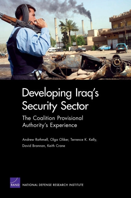 Book cover of: Developing Iraq's Security Sector. By: Andrew Rathmell