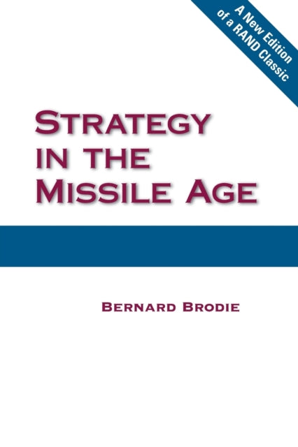 Book cover of: Strategy in the Missile Age. By: Bernard Brodie