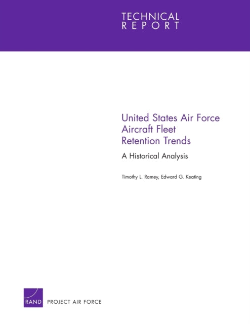 Book cover of: United States Air Force Aircraft Fleet Retention Trends. By: Timothy L. Ramey
