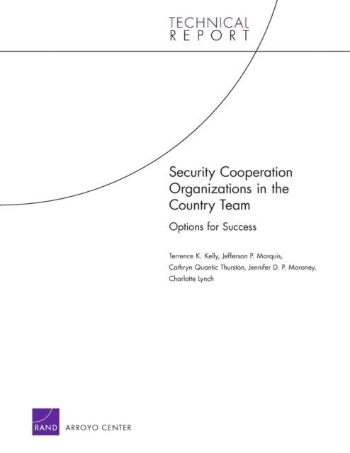 Book cover of: Security Cooperation Organizations in the Country Team: Options for Success. By: Terrence K. Kelly