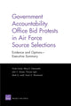 Book cover of: Government Accountability Office Bid Protests in Air Force Source Selections. By: Frank A. Camm