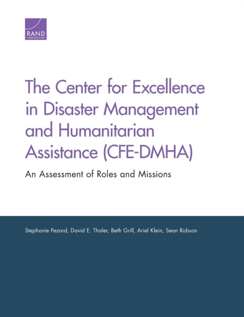 Book cover of: Center for Excellence in Disaster Management and Humanitarian Assistance (Cfe-Dmha). By: Stephanie Pezard