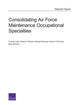 Book cover of: Consolidating Air Force Maintenance Occupational Specialties. By: Thomas Light