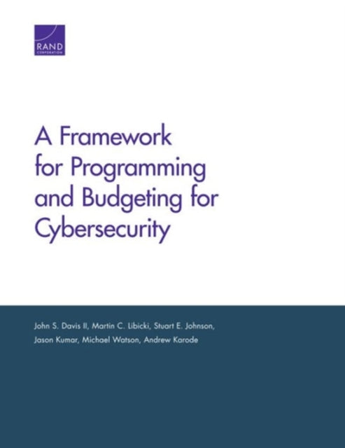 Book cover of: Framework for Programming and Budgeting for Cybersecurity. By: John S. Davis