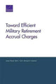 Book cover of: Toward Efficient Military Retirement Accrual Charges. By: James Hosek