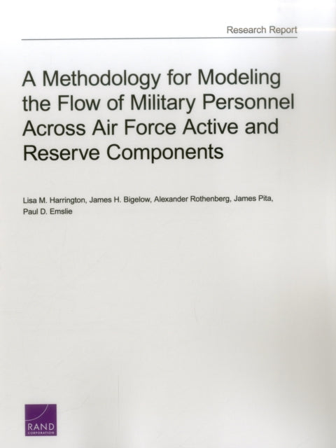 Book cover of: Methodology for Modeling the Flow of Military Personnel Across Air Force Active and Reserve Components. By: Lisa M. Harrington