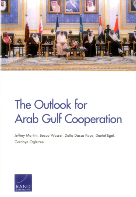 Book cover of: Outlook for Arab Gulf Cooperation. By: Jeffrey Martini