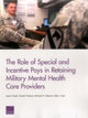 Book cover of: Role of Special and Incentive Pays in Retaining Military Mental Health Care Providers. By: James Hosek