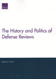 Book cover of: History and Politics of Defense Reviews. By: Raphael S. . Cohen