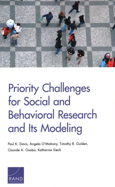 Book cover of: Priority Challenges for Social and Behavioral Research and Its Modeling. By: Paul K. Davis