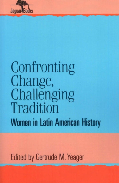 Book cover of: Confronting Change, Challenging Tradition. By: Gertrude M. Yeager