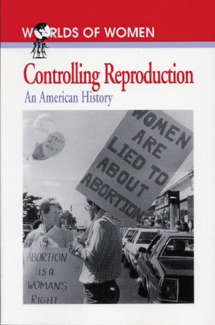 Book cover of: Controlling Reproduction. By: Andrea Tone