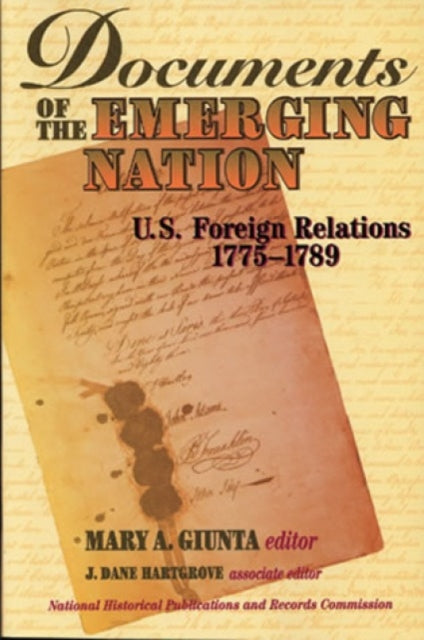 Book cover of: Documents of the Emerging Nation. By: J. Dane Giunta,  Mary A. Hartgrove