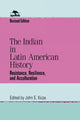 Book cover of: Indian in Latin American History. By: John E. Kicza