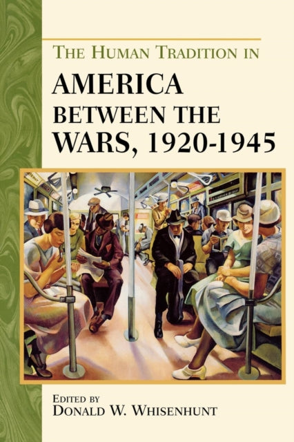 Book cover of: Human Tradition in America between the Wars, 1920-1945