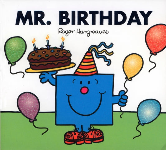 Book cover of: Mr. Birthday. By: Roger Hargreaves