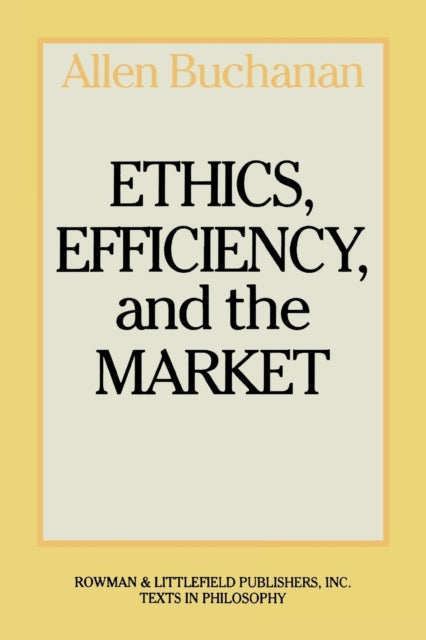 Book cover of: Ethics, Efficiency and the Market