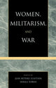 Book cover of: Women, Militarism, and War