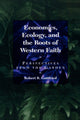 Book cover of: Economics, Ecology, and the Roots of Western Faith