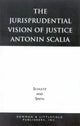 Book cover of: Jurisprudential Vision of Justice Antonin Scalia