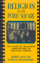 Book cover of: Religion in the Public Square. By: Nicholas Wolterstorff