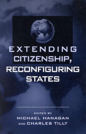 Extending Citizenship, Reconfiguring States