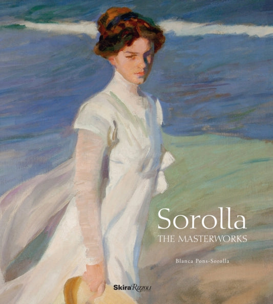 Sorolla: The Masterworks 9780847839339 Blanca Pons-Sorolla