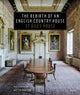 Book cover of: Rebirth of an English Country House. By: The Earl of Shaftesbury