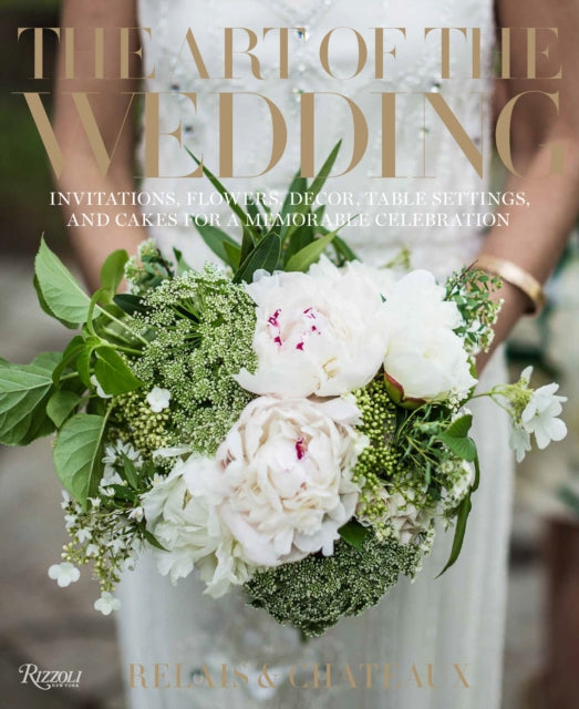 Book cover of: Art of the Wedding. By: Relais & Relais & Châteaux North America