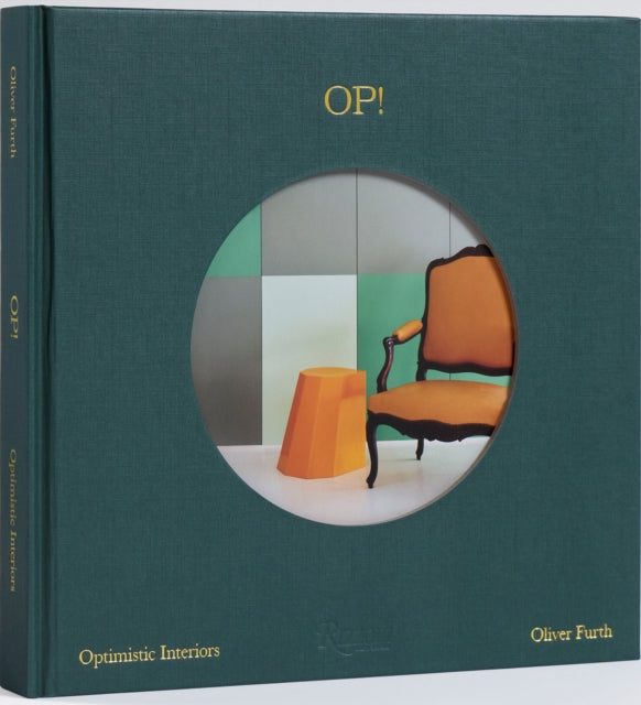 Book cover of: OP! Optimistic Interiors. By: Oliver Furth